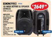 DXN PRO 15 Inch Active DJ Speaker (Single) HYQ15A 400W At 8 ohms