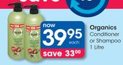 Organics Conditioner Or Shampoo-1L Each