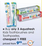 Aquafresh Kids Toothbrushes And Toothpastes-Each