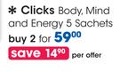 Clicks Body, Mind And Energy 5 Sachets-For 2