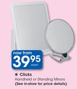 Clicks Handled Or Standing Mirror-Each