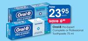 Oral-B Pro-Expert Complete Or Professional Toothpaste-75ml Each