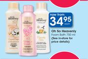 Oh So Heavenly Foam Bath-750ml Each