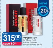 Ducati Fight For Me Or Fight For Me Extreme Eau De Toilette-100ml Each