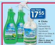 Clicks My Earth Dishwashing Liquid-750ml,Handwash-500ml Or Glass & Mirror Cleaner-750ml