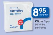 Clicks 1 Ply 50 White Serviettes-Per Pack