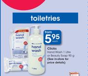 Clicks Hand Wash-1Ltr Or Beauty Soap-90g Each