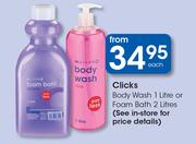 Clicks Body Wash-1Ltr Or Foam Bath-2Ltr Each