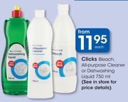 Clicks Bleach, All-Purpose Cleaner Or Dishwashing Liquid-750ml Each