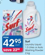 Surf Laundry Liquid-1.5Ltr Or Auto Washing Powder-2Kg Each