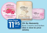 Oh So Heavenly Body Creams And Butters-Each
