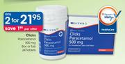 Clicks Paracetamol 500mg Box or Tub 24 Tablets-2 Packs