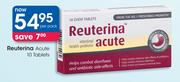Reuterina Acute 10 Tablets-Per Pack
