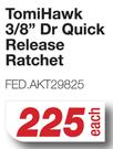 Tomi Hawk 3/8" Dr Quick Release Ratchet FED.AKT29825