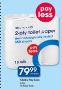 Clicks Pay Less 2 Ply-18 Toilet Rolls Per Pack
