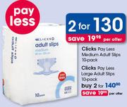 Clicks Pay Less Large Adult Slips 10 Pack-For 2
