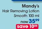 Mandy's Hair Removing Lotion Smooth-100ml Each
