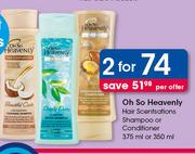 Oh So Heavenly Hair Scentsations Shampoo Or Conditioner 375ml Or 350ml-For 2 Per Offer