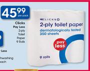 Clicks Pay Less 2 Ply Toilet Paper 9 Rolls-Per Pack