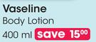 Vaseline Body Lotion - 400ml Each