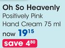 Oh So Heavenly Positively Pink Hand Cream-75ml Each