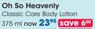 Oh So Heavenly Classic Care Body Lotion-375ml Each