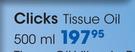 Clicks Tissue Oil-500ml