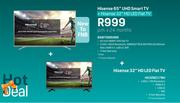 Hisense 65" UHD Smart Flat TV 65M7000UWG + Hisense 32" HD LED Flat TV HX32N2176H