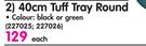Tuff 40cm Tuff Tray Round