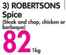 Robertsons Spice (Steak And Chop, Chicken Or Barbeque)-1Kg