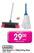 Addis Floor Broom Or 200g String Mop Each