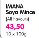 Imana Soya Mince (All Flavours) - 10 x 100g 