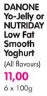 Danone Yo-Jelly or Nutriday Low Fat Smooth Yoghurt(All Flavours)-6 x 100gm
