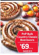 PNP Bulk Country Classic Boerewors-Per kg