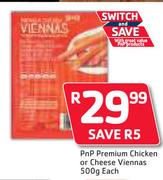 PnP Premium Chicken Or Cheese Viennas-500g Each
