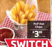 PnP Hot Chips-Per 100g