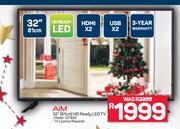 Aim 32"(81cm) HD Ready LED TV CZ1832