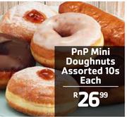 PnP Mini Doughnuts Assorted-10s Each