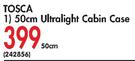 Tosca 50cm Ultralight Cabin Case-Each
