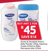 Purity & Elizabeth Anne's Baby Powder 200g/Aqueous Cream 325mlOrBaby Petroleum Jelly 325ml-For Any 2