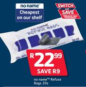 No Name Refuse Bags-20's