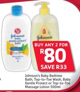 Johnson's Baby Bedtime Bath Top To Toe Wash, Baby Gentle Protect Or Massage Lotion 500ml-For Any 2