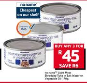 No Name Light Meat Shredded Tuna In Salt Water Or Vegetable Oil-3 x 170g