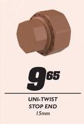Uni-Twist Stop End-15mm