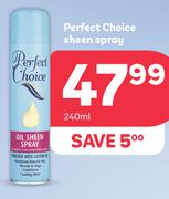 Perfect Choice Sheen Spray-240ml