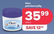 Clere Petroleum Jelly-250ml