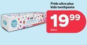 Pride Ultra Plus Kids Toothpaste-50ml