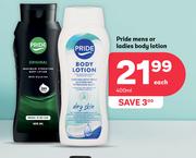 Pride Mens Or Ladies Body Lotions-400ml Each