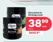 Clere Active For Him Body Cream-450ml Each