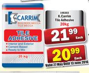 K.Carrim Tile Adhesive-20Kg Each